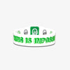 Legacy Wristband "Nothing Is Impossible"